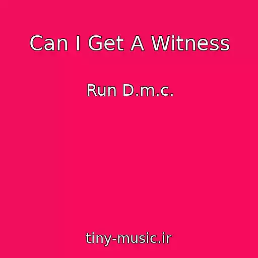 کاور آهنگ Can I Get A Witness از Run D.m.c.