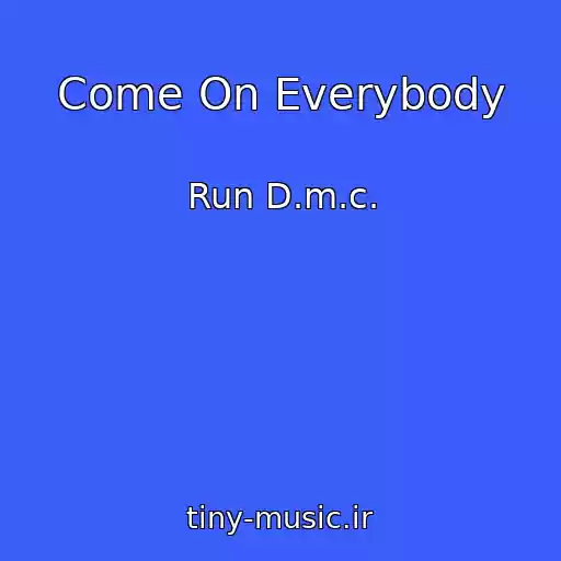 کاور آهنگ Come On Everybody از Run D.m.c.