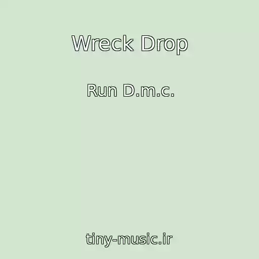 کاور آهنگ Wreck Drop از Run D.m.c.