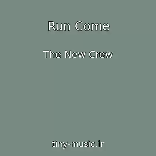 کاور آهنگ Run Come از The New Crew