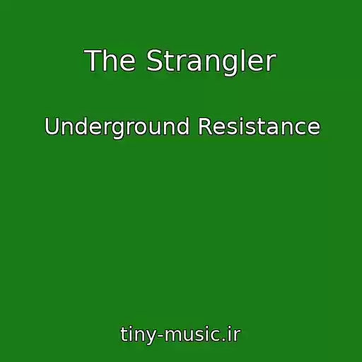 کاور آهنگ The Strangler از Underground Resistance