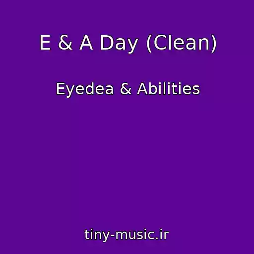 کاور آهنگ E & A Day (Clean) از Eyedea & Abilities