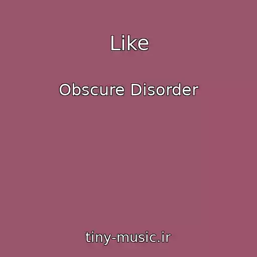 کاور آهنگ Like از Obscure Disorder
