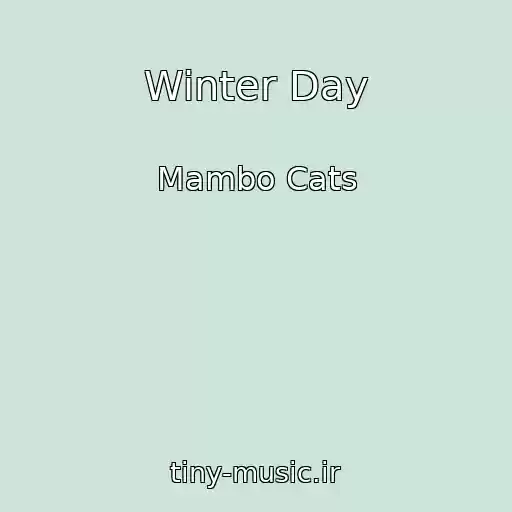 کاور آهنگ Winter Day از Mambo Cats