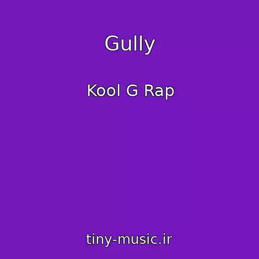 کاور آهنگ Gully از Kool G Rap