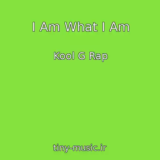 کاور آهنگ I Am What I Am از Kool G Rap