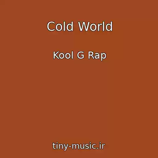 کاور آهنگ Cold World از Kool G Rap