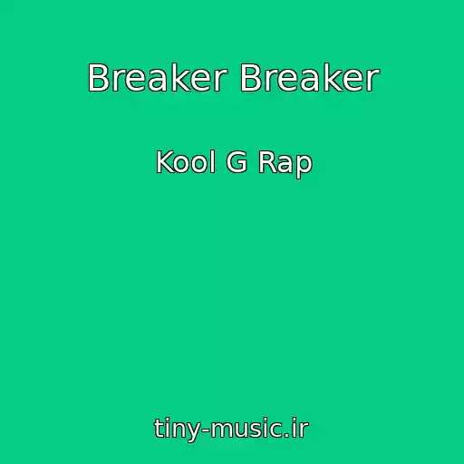 کاور آهنگ Breaker Breaker از Kool G Rap