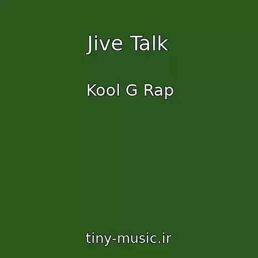 کاور آهنگ Jive Talk از Kool G Rap