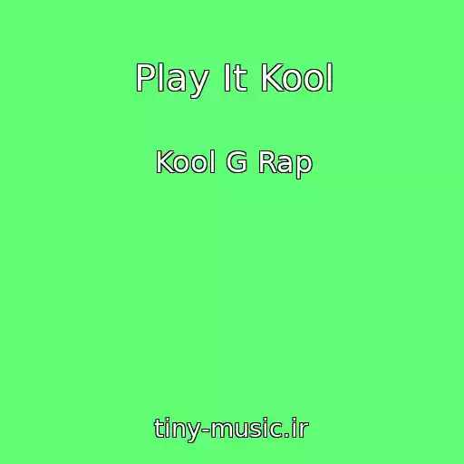 کاور آهنگ Play It Kool از Kool G Rap