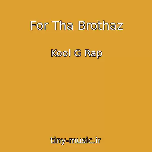 کاور آهنگ For Tha Brothaz از Kool G Rap