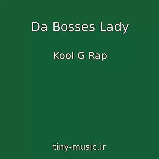 کاور آهنگ Da Bosses Lady از Kool G Rap