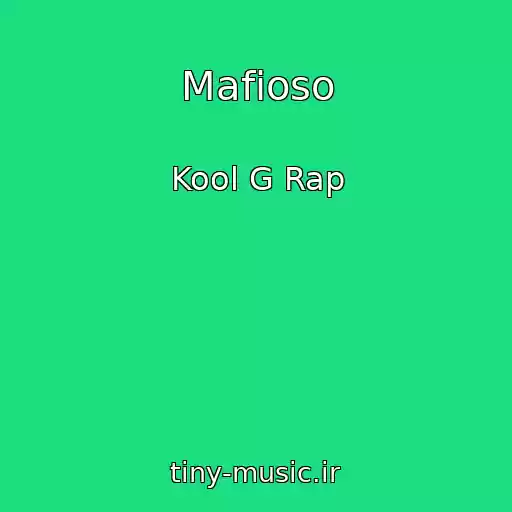 کاور آهنگ Mafioso از Kool G Rap