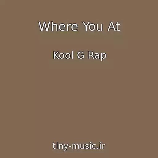 کاور آهنگ Where You At از Kool G Rap