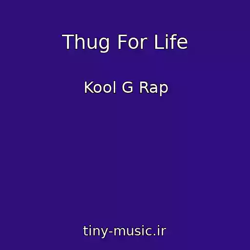 کاور آهنگ Thug For Life از Kool G Rap