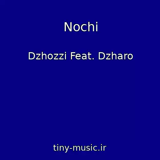 کاور آهنگ Nochi از Dzhozzi Feat. Dzharo