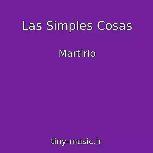 کاور آهنگ Las Simples Cosas از Martirio