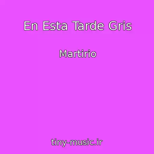 کاور آهنگ En Esta Tarde Gris از Martirio