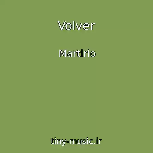 کاور آهنگ Volver از Martirio