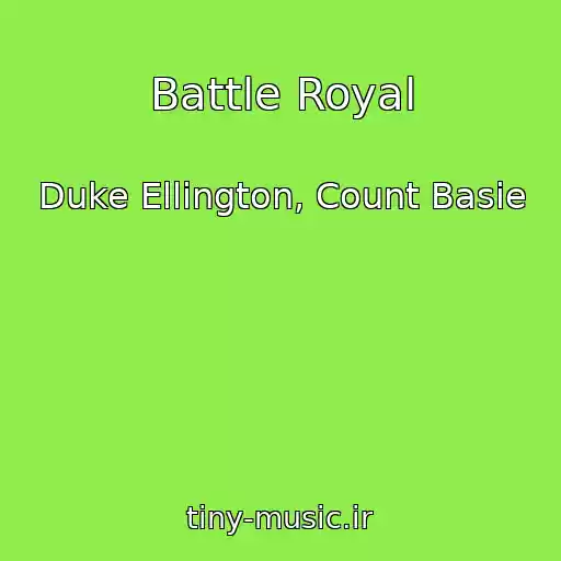 کاور آهنگ Battle Royal از Duke Ellington, Count Basie