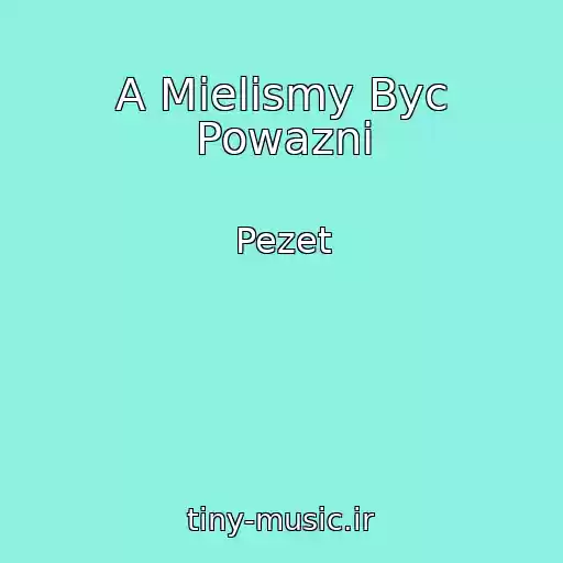 کاور آهنگ A Mielismy Byc Powazni از Pezet