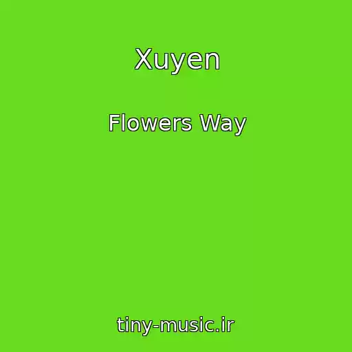 کاور آهنگ Xuyen از Flowers Way