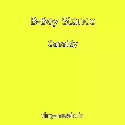 کاور آهنگ B-Boy Stance از Cassidy