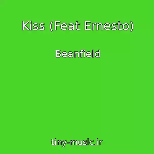 کاور آهنگ Kiss (Feat Ernesto) از Beanfield