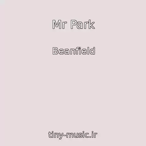 کاور آهنگ Mr Park از Beanfield