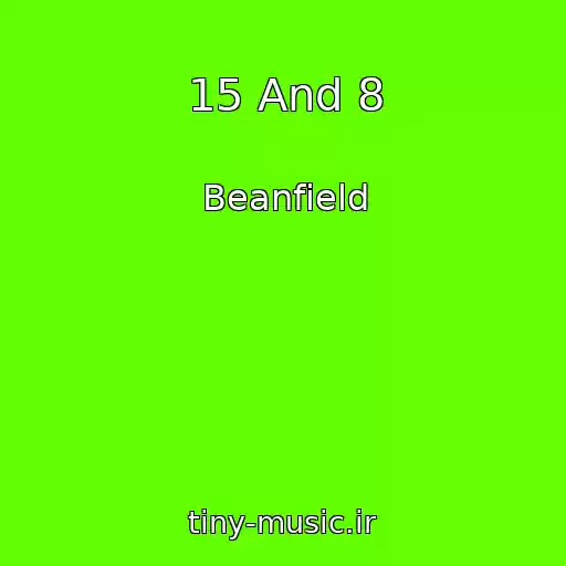 کاور آهنگ 15 And 8 از Beanfield
