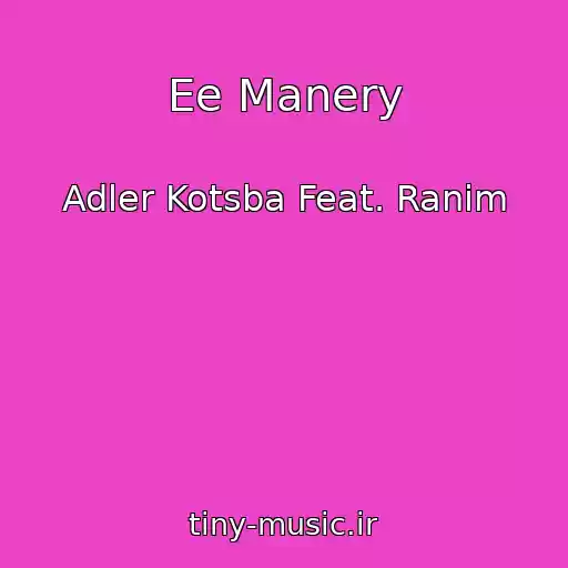 کاور آهنگ Ee Manery از Adler Kotsba Feat. Ranim