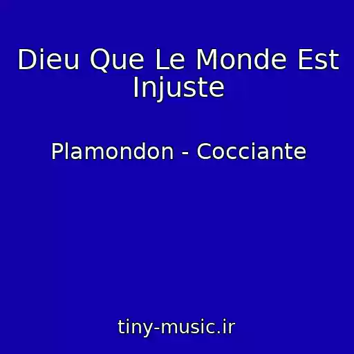 کاور آهنگ Dieu Que Le Monde Est Injuste از Plamondon - Cocciante
