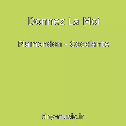 کاور آهنگ Donnez La Moi از Plamondon - Cocciante