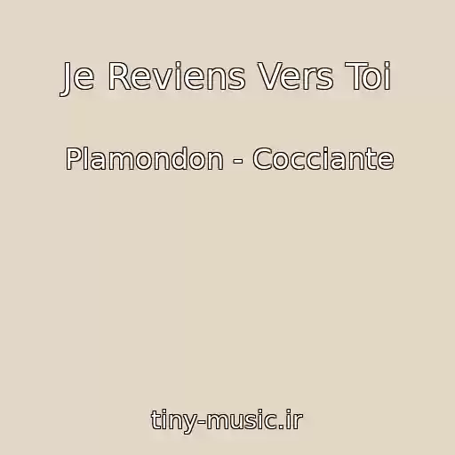 کاور آهنگ Je Reviens Vers Toi از Plamondon - Cocciante