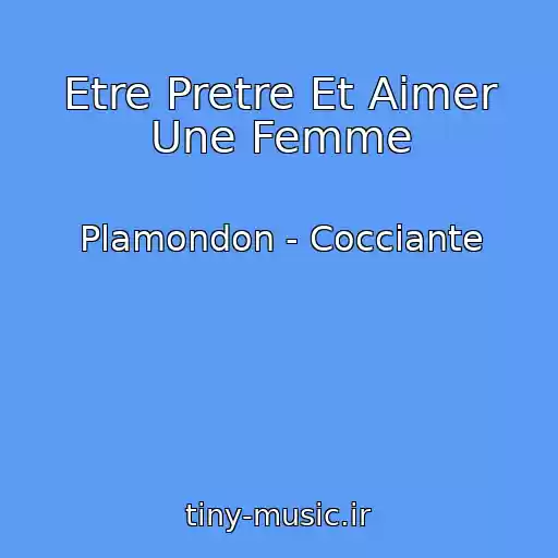کاور آهنگ Etre Pretre Et Aimer Une Femme از Plamondon - Cocciante