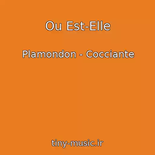 کاور آهنگ Ou Est-Elle از Plamondon - Cocciante