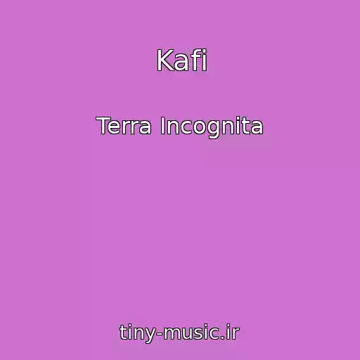 کاور آهنگ Kafi از Terra Incognita