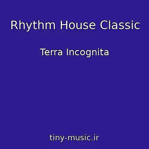 کاور آهنگ Rhythm House Classic از Terra Incognita
