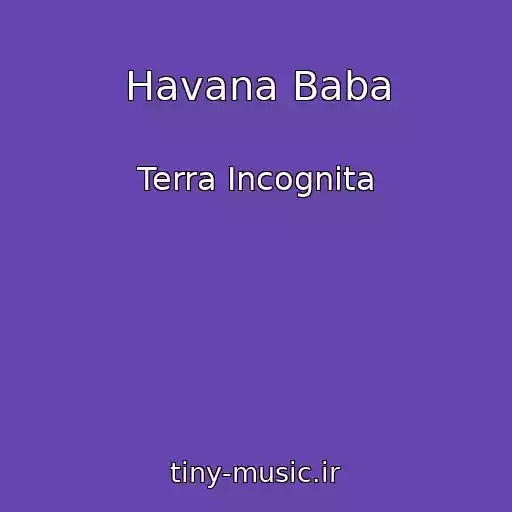 کاور آهنگ Havana Baba از Terra Incognita