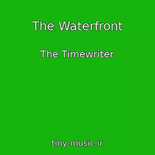کاور آهنگ The Waterfront از The Timewriter