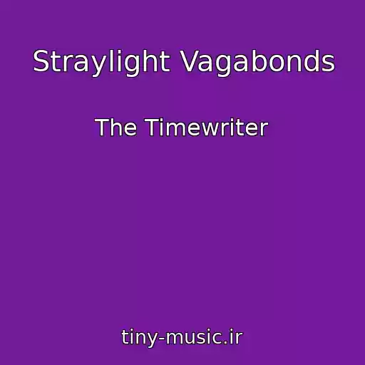 کاور آهنگ Straylight Vagabonds از The Timewriter