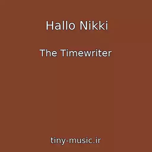 کاور آهنگ Hallo Nikki از The Timewriter