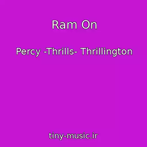 کاور آهنگ Ram On از Percy -Thrills- Thrillington