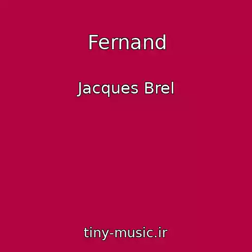 کاور آهنگ Fernand از Jacques Brel