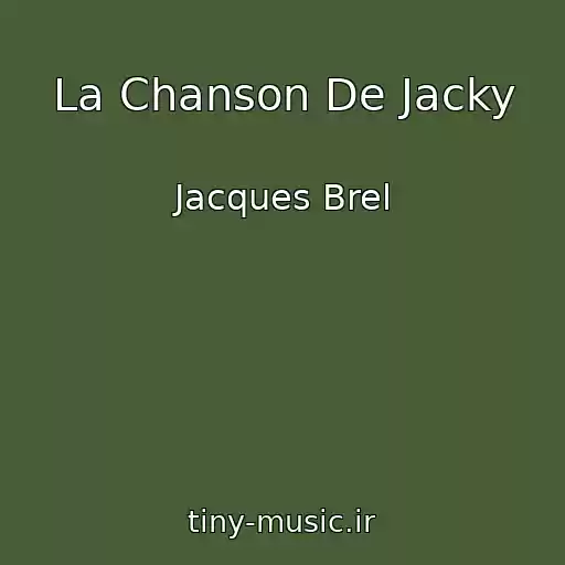 کاور آهنگ La Chanson De Jacky از Jacques Brel