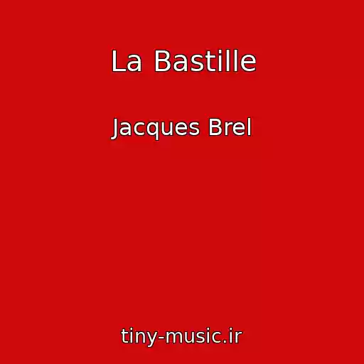 کاور آهنگ La Bastille از Jacques Brel
