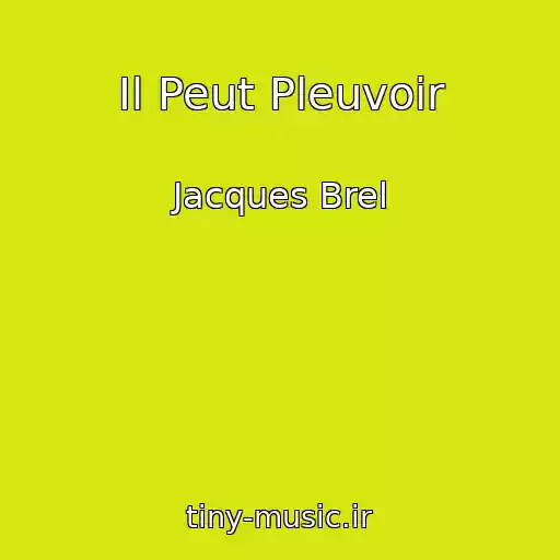 کاور آهنگ Il Peut Pleuvoir از Jacques Brel