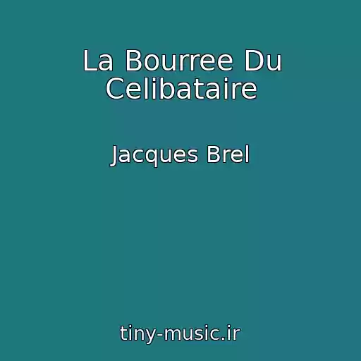کاور آهنگ La Bourree Du Celibataire از Jacques Brel