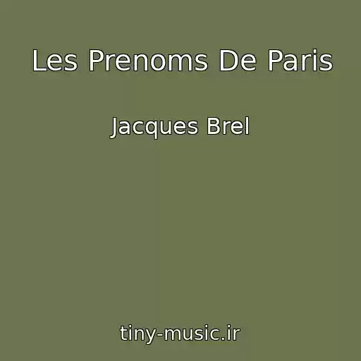 کاور آهنگ Les Prenoms De Paris از Jacques Brel