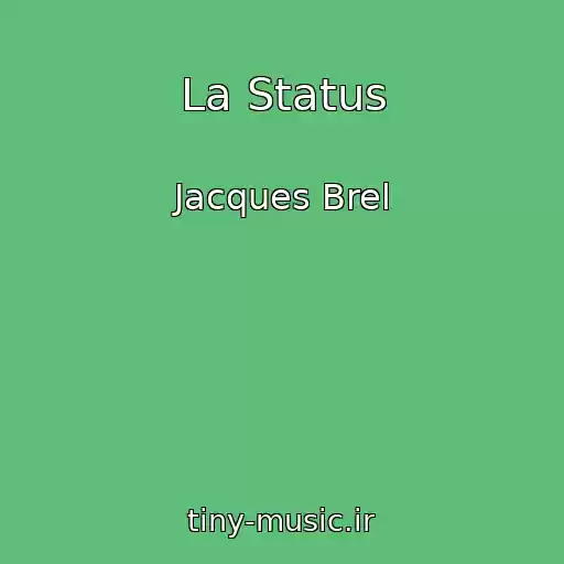 کاور آهنگ La Status از Jacques Brel